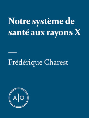 cover image of Notre système de santé aux rayons X